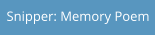 Snipper: Memory Poem